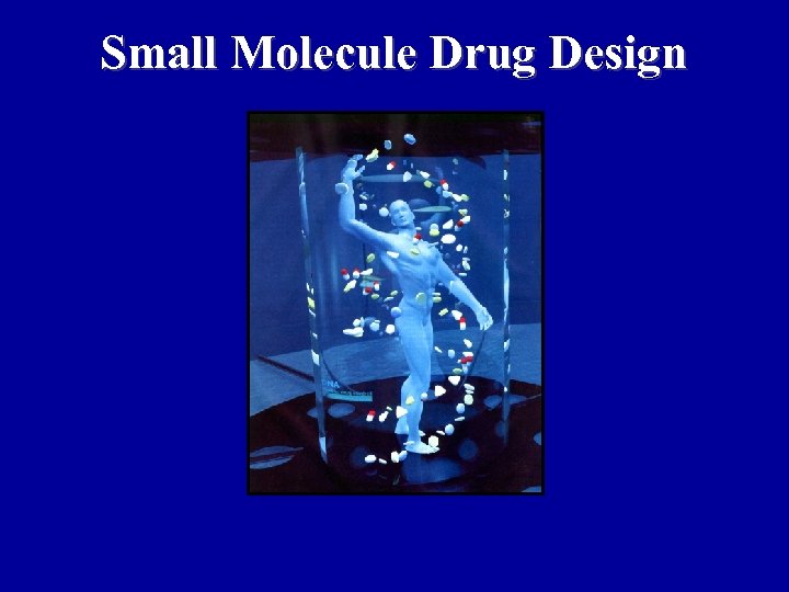 Small Molecule Drug Design 