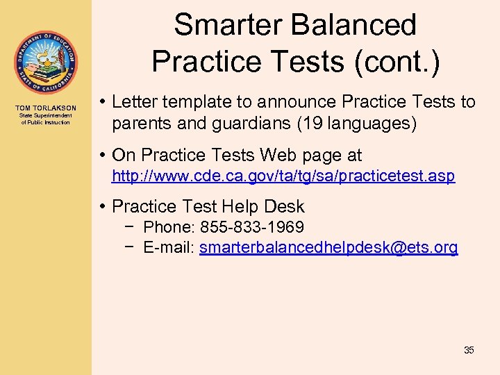 Smarter Balanced Practice Tests (cont. ) TOM TORLAKSON State Superintendent of Public Instruction •