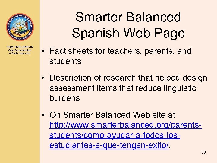 Smarter Balanced Spanish Web Page TOM TORLAKSON State Superintendent of Public Instruction • Fact