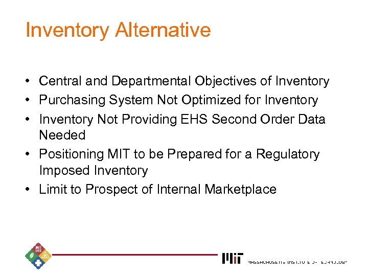 Inventory Alternative • Central and Departmental Objectives of Inventory • Purchasing System Not Optimized