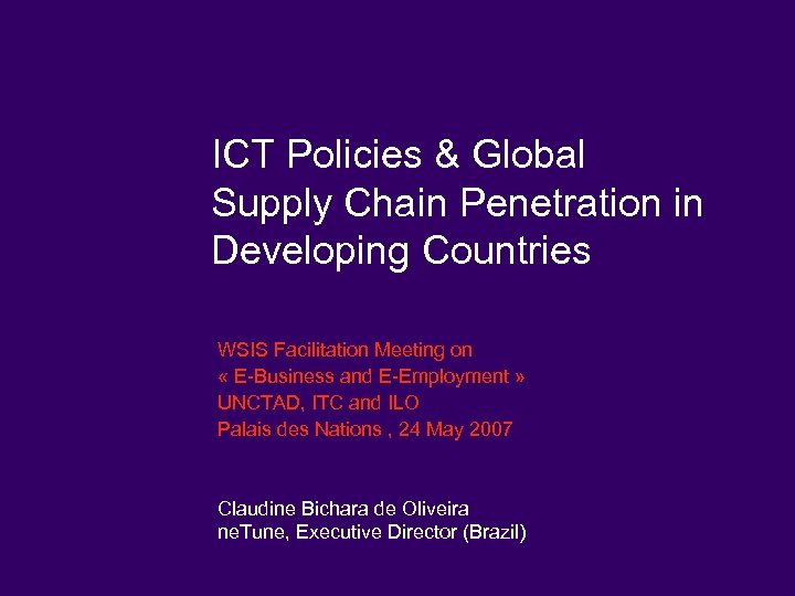 ICT Policies & Global Supply Chain Penetration in Developing Countries WSIS Facilitation Meeting on