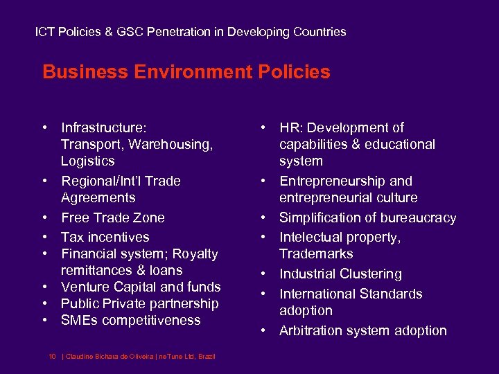 ICT Policies & GSC Penetration in Developing Countries Business Environment Policies • Infrastructure: Transport,