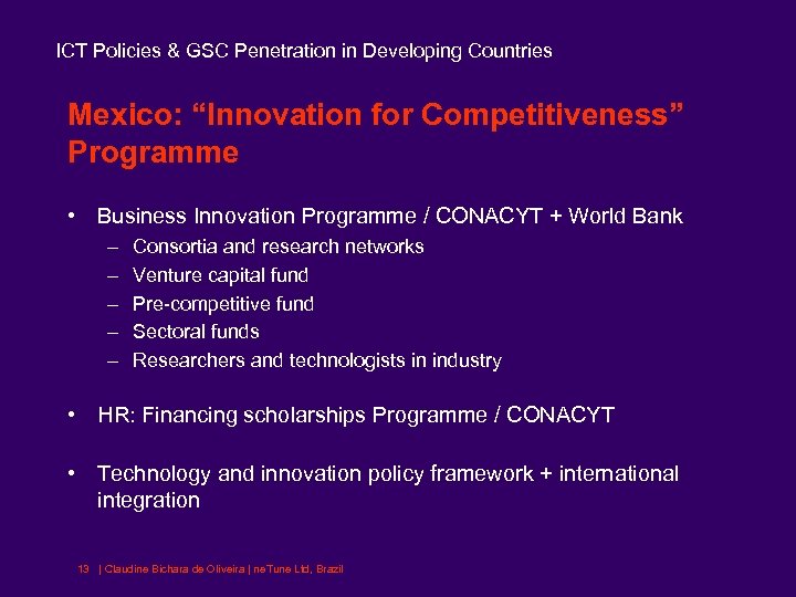 ICT Policies & GSC Penetration in Developing Countries Mexico: “Innovation for Competitiveness” Programme •