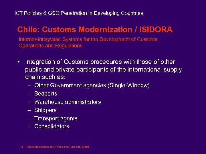 ICT Policies & GSC Penetration in Developing Countries Chile: Customs Modernization / ISIDORA Internet-Integrated