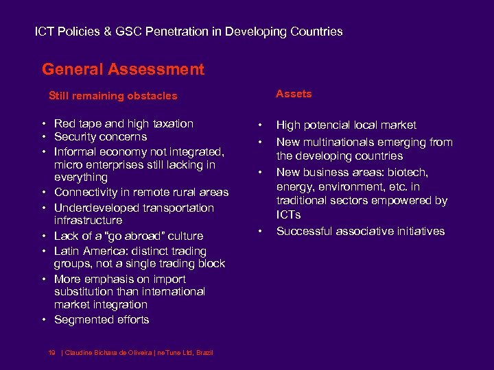 ICT Policies & GSC Penetration in Developing Countries General Assessment Assets Still remaining obstacles