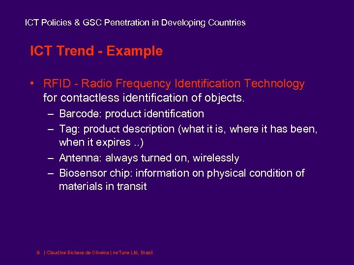 ICT Policies & GSC Penetration in Developing Countries ICT Trend - Example • RFID