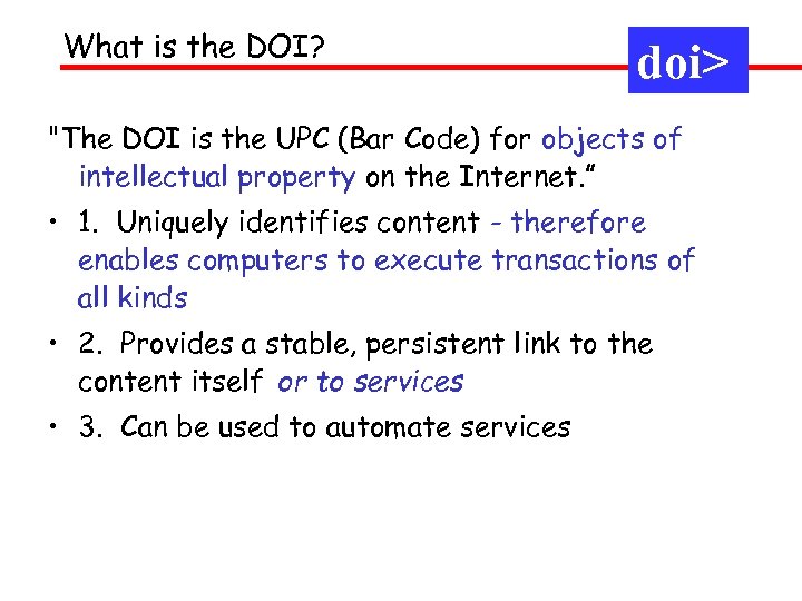 What is the DOI? doi> "The DOI is the UPC (Bar Code) for objects