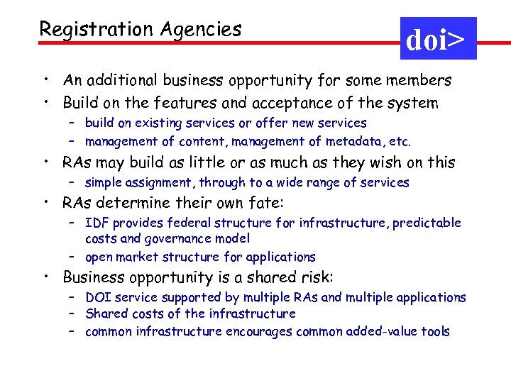 Registration Agencies doi> • An additional business opportunity for some members • Build on