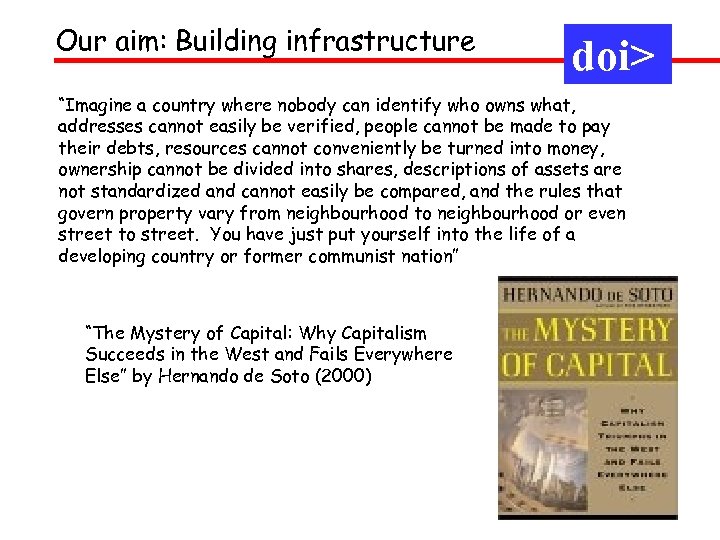 Our aim: Building infrastructure doi> “Imagine a country where nobody can identify who owns