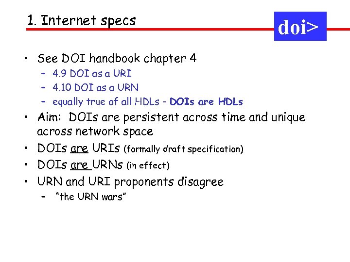 1. Internet specs doi> • See DOI handbook chapter 4 – 4. 9 DOI