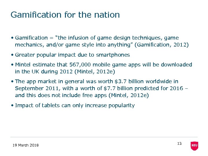 Gamification for the nation • Gamification = “the infusion of game design techniques, game