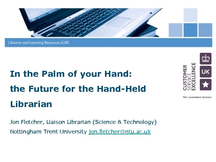 In the Palm of your Hand: the Future for the Hand-Held Librarian Jon Fletcher,