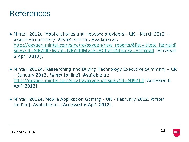 References • Mintel, 2012 c. Mobile phones and network providers - UK - March