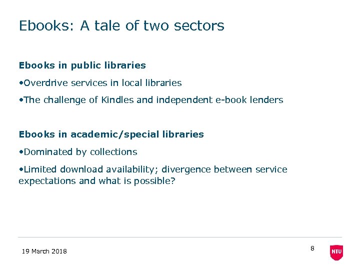 Ebooks: A tale of two sectors Ebooks in public libraries • Overdrive services in