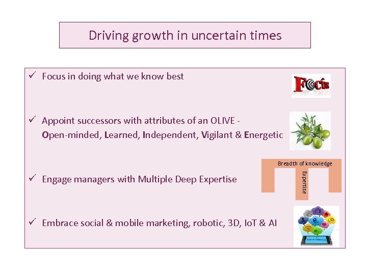 Driving growth in uncertain times ü Focus in doing what we know best ü