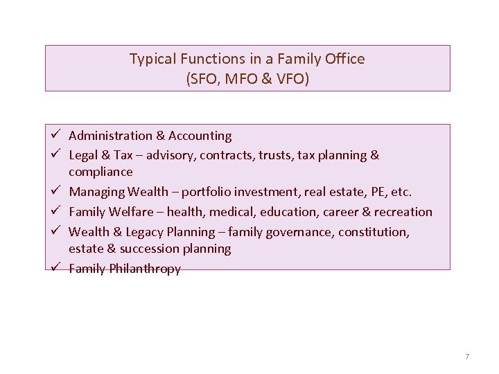 Typical Functions in a Family Office (SFO, MFO & VFO) ü Administration & Accounting