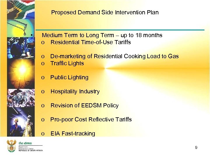 Proposed Demand Side Intervention Plan • Medium Term to Long Term – up to
