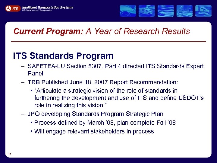 Current Program: A Year of Research Results ITS Standards Program – SAFETEA-LU Section 5307,