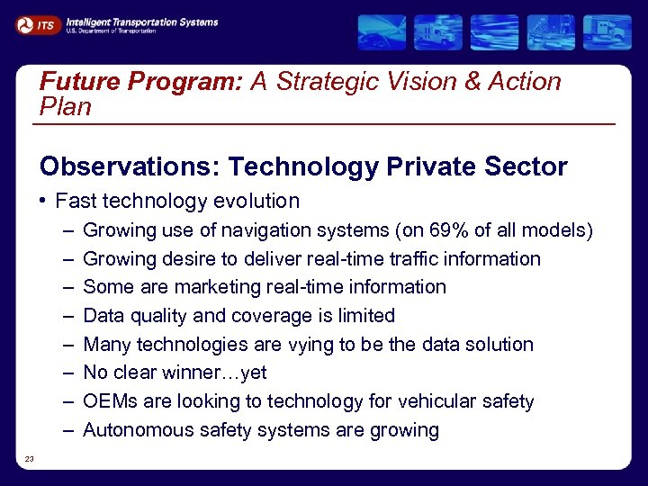 Future Program: A Strategic Vision & Action Plan Observations: Technology Private Sector • Fast