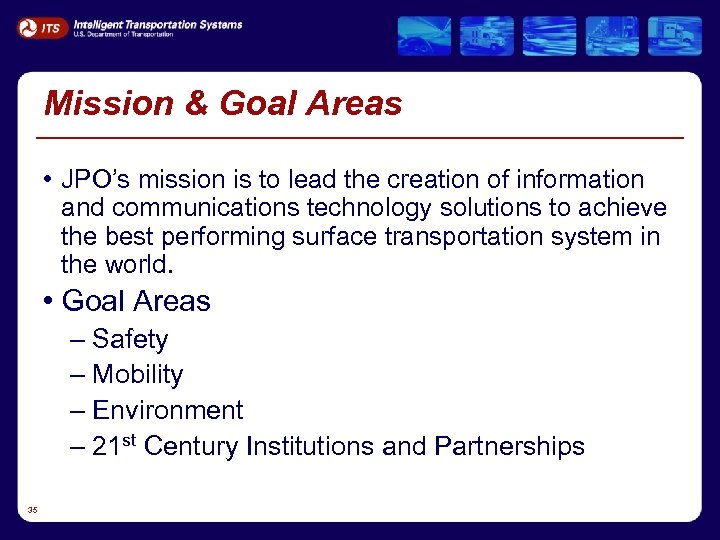 Mission & Goal Areas • JPO’s mission is to lead the creation of information