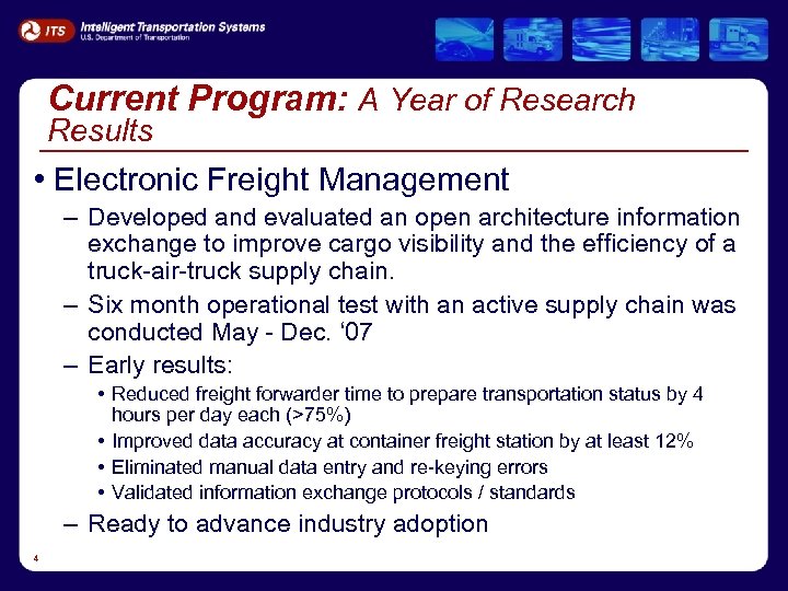 Current Program: A Year of Research Results • Electronic Freight Management – Developed and