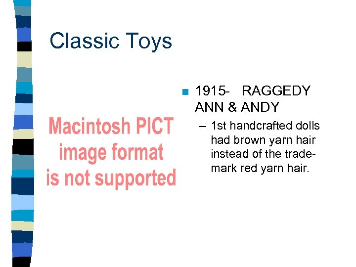 Classic Toys n 1915 - RAGGEDY ANN & ANDY – 1 st handcrafted dolls