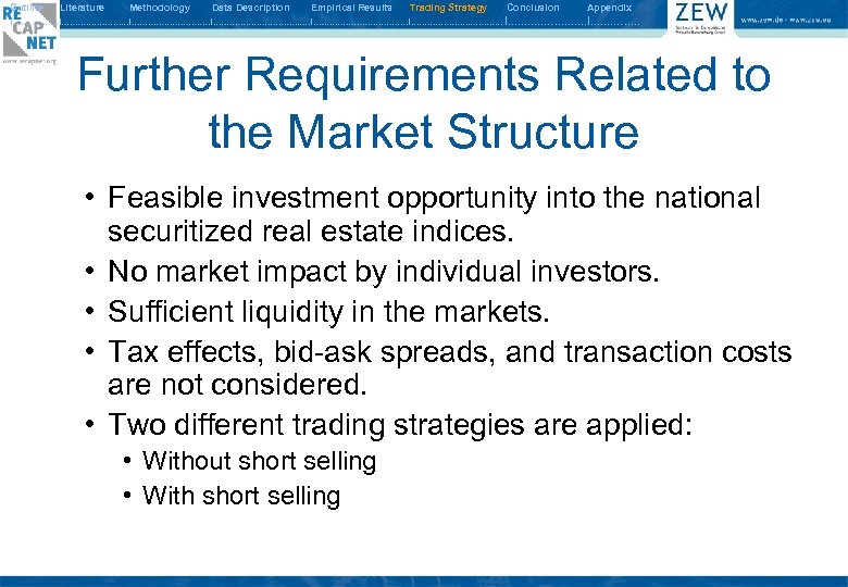 Outline Literature Methodology Data Description Empirical Results Trading Strategy Conclusion Appendix I. . .