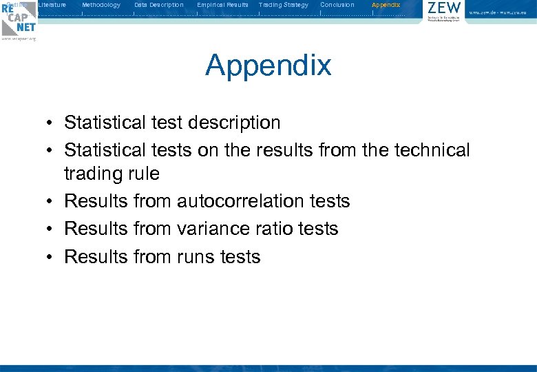 Outline Literature Methodology Data Description Empirical Results Trading Strategy Conclusion Appendix I. . .