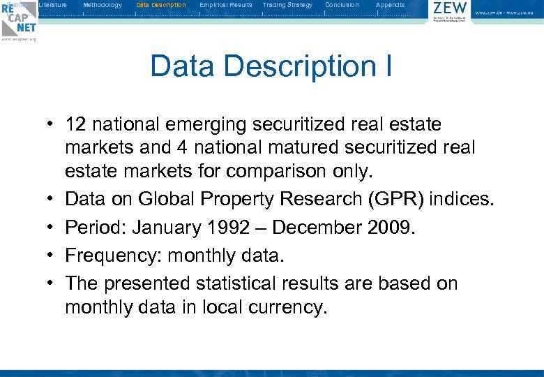 Outline Literature Methodology Data Description Empirical Results Trading Strategy Conclusion Appendix I. . .