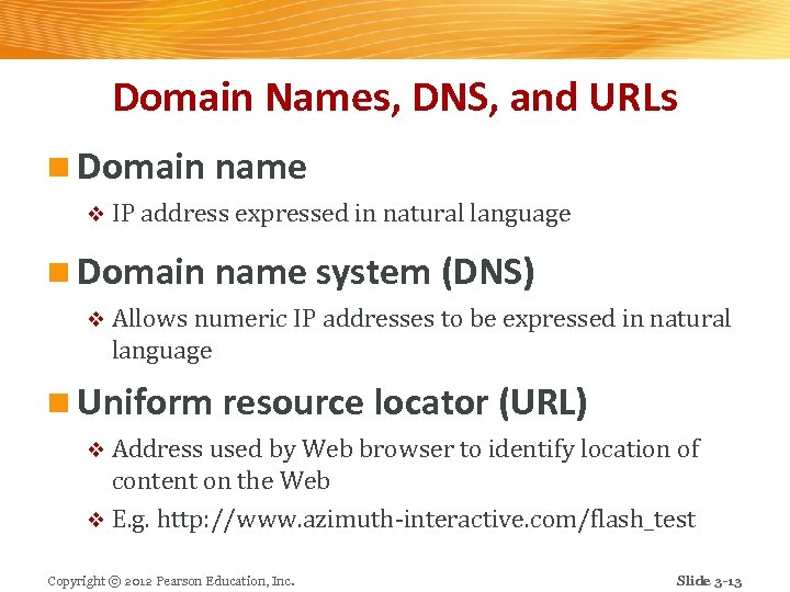Domain Names, DNS, and URLs n Domain name v IP address expressed in natural