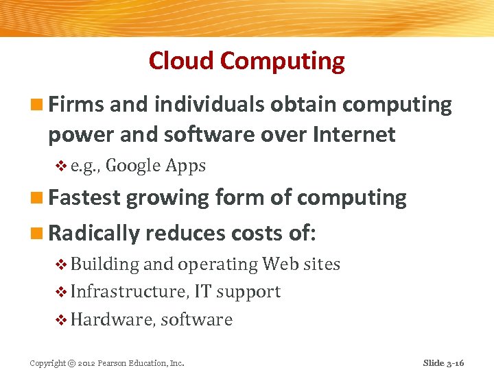 Cloud Computing n Firms and individuals obtain computing power and software over Internet v