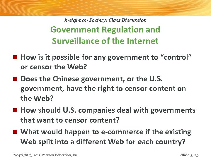 Insight on Society: Class Discussion Government Regulation and Surveillance of the Internet How is