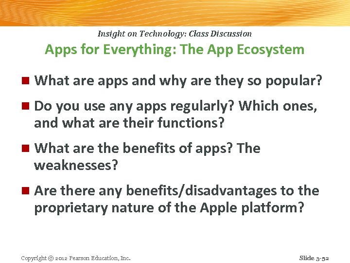 Insight on Technology: Class Discussion Apps for Everything: The App Ecosystem n What are