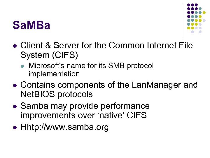 Sa. MBa l Client & Server for the Common Internet File System (CIFS) l