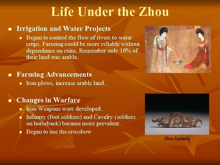 Life Under the Zhou n Irrigation and Water Projects n n Farming Advancements n