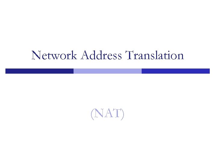 Network Address Translation (NAT) 