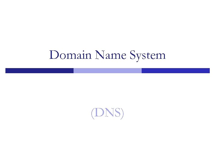 Domain Name System (DNS) 