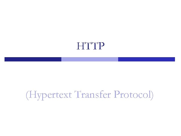 HTTP (Hypertext Transfer Protocol) 