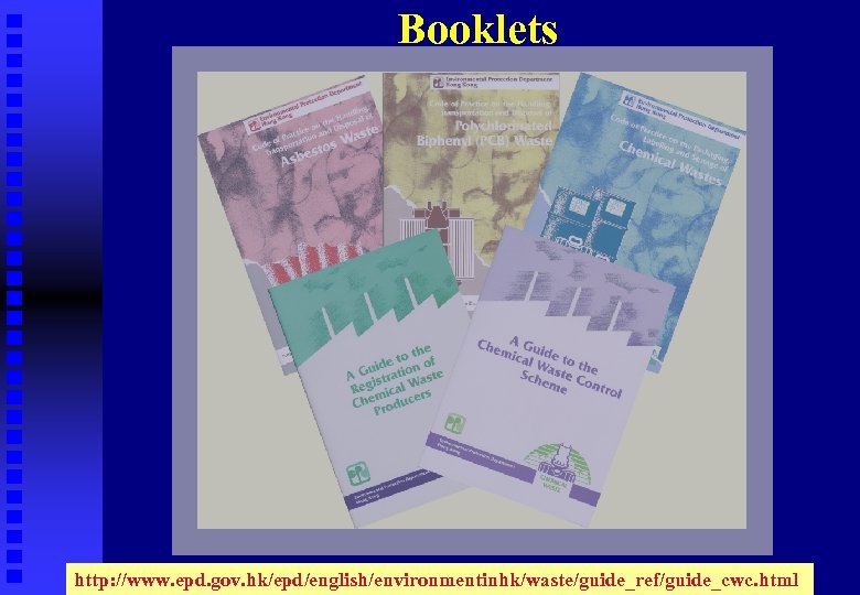 Booklets http: //www. epd. gov. hk/epd/english/environmentinhk/waste/guide_ref/guide_cwc. html 