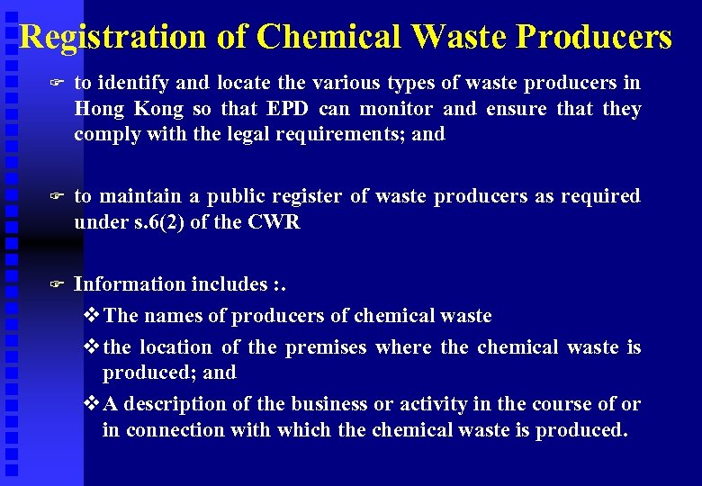 Registration of Chemical Waste Producers F to identify and locate the various types of