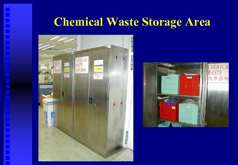 Chemical Waste Storage Area 