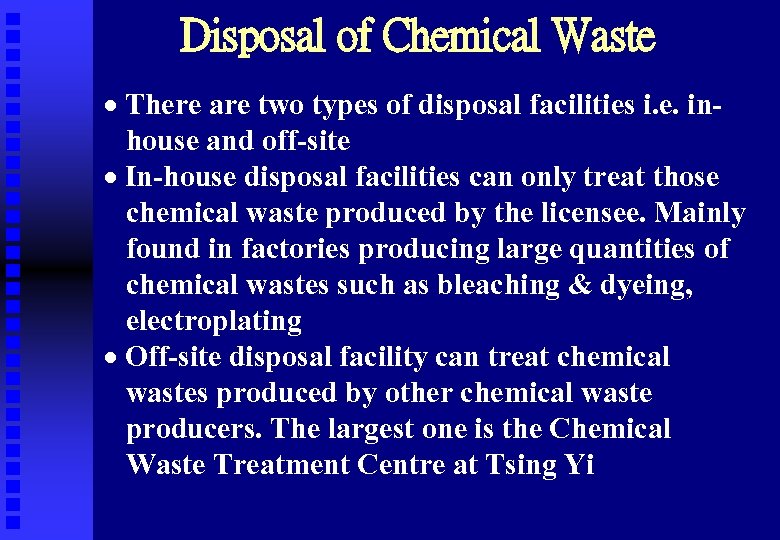 Disposal of Chemical Waste · There are two types of disposal facilities i. e.