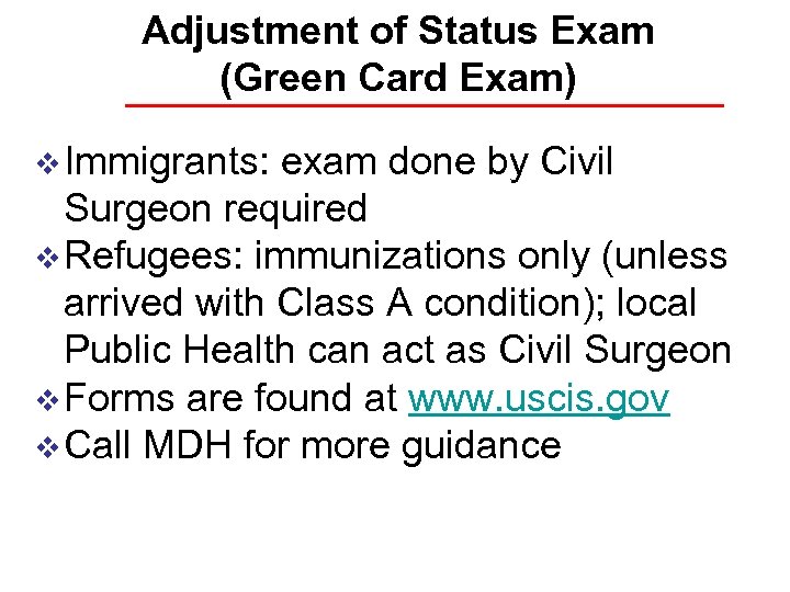 Adjustment of Status Exam (Green Card Exam) v Immigrants: exam done by Civil Surgeon
