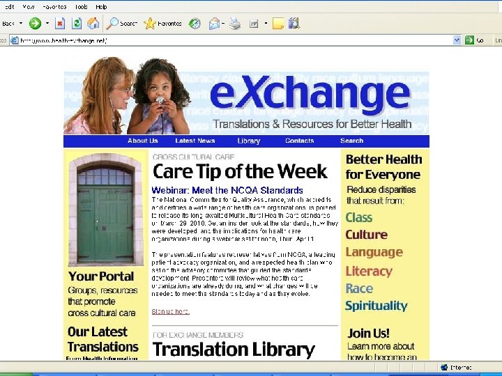 Strategies to Enhance Culturally Competent Care • Cultural Assessment (incorporate tool, results in medical