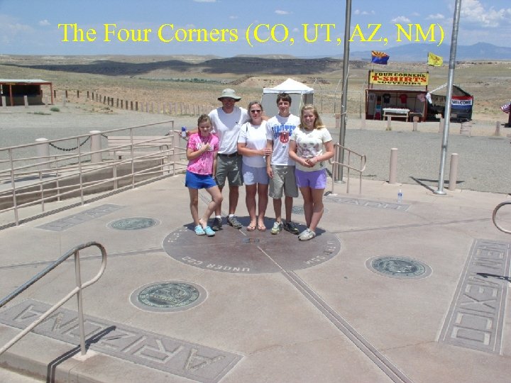 The Four Corners (CO, UT, AZ, NM) 