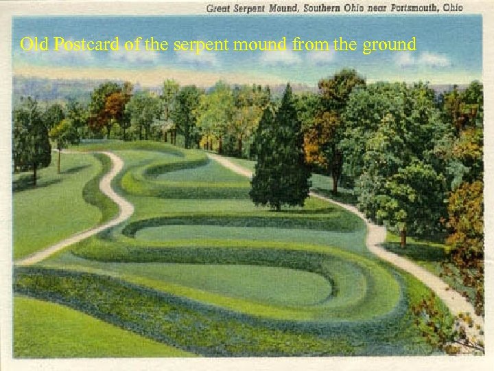 Old Postcard of the serpent mound from the ground 