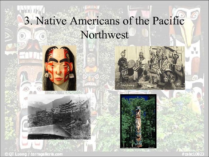 3. Native Americans of the Pacific Northwest 