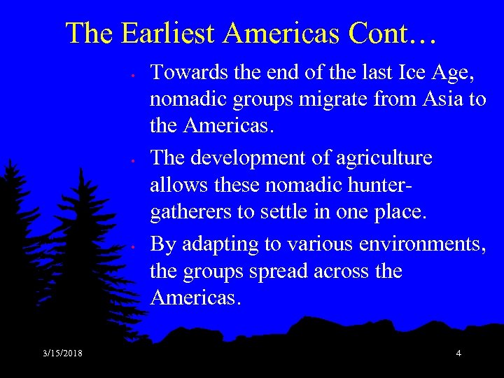 The Earliest Americas Cont… • • • 3/15/2018 Towards the end of the last