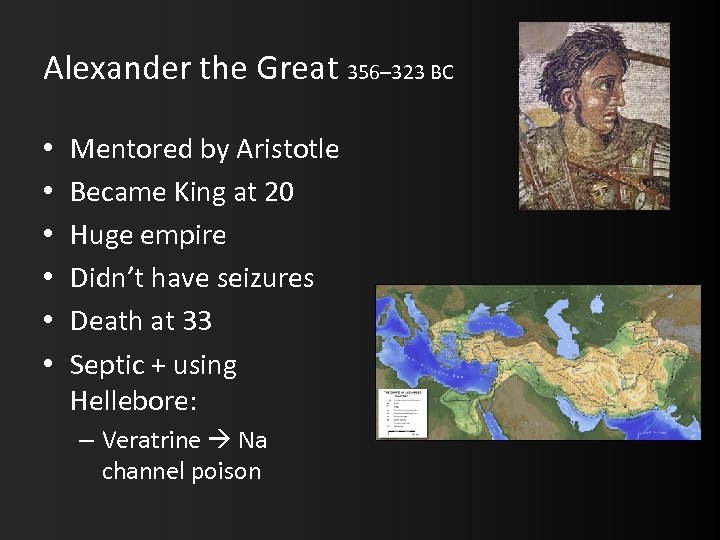 Alexander the Great 356– 323 BC • • • Mentored by Aristotle Became King