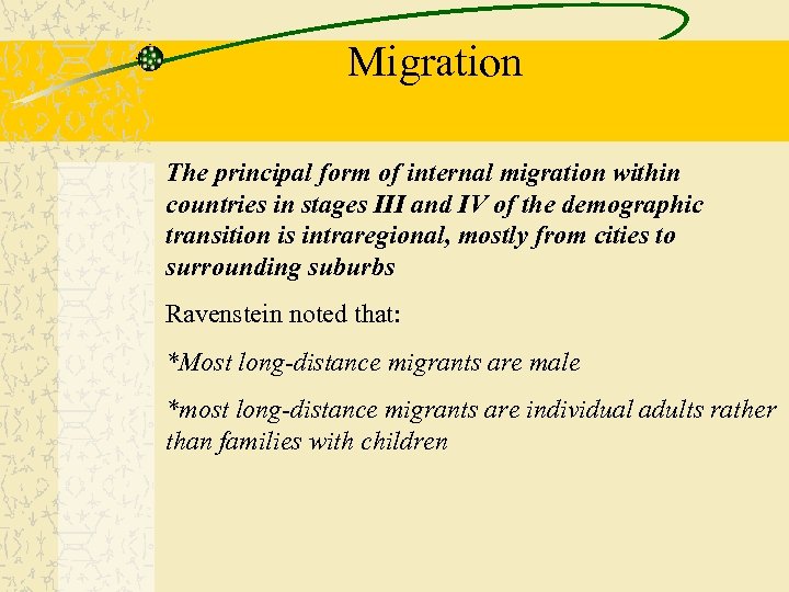 Migration The principal form of internal migration within countries in stages III and IV